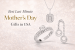 10 Best Last Minute Mother's Day Gifts in USA 2026