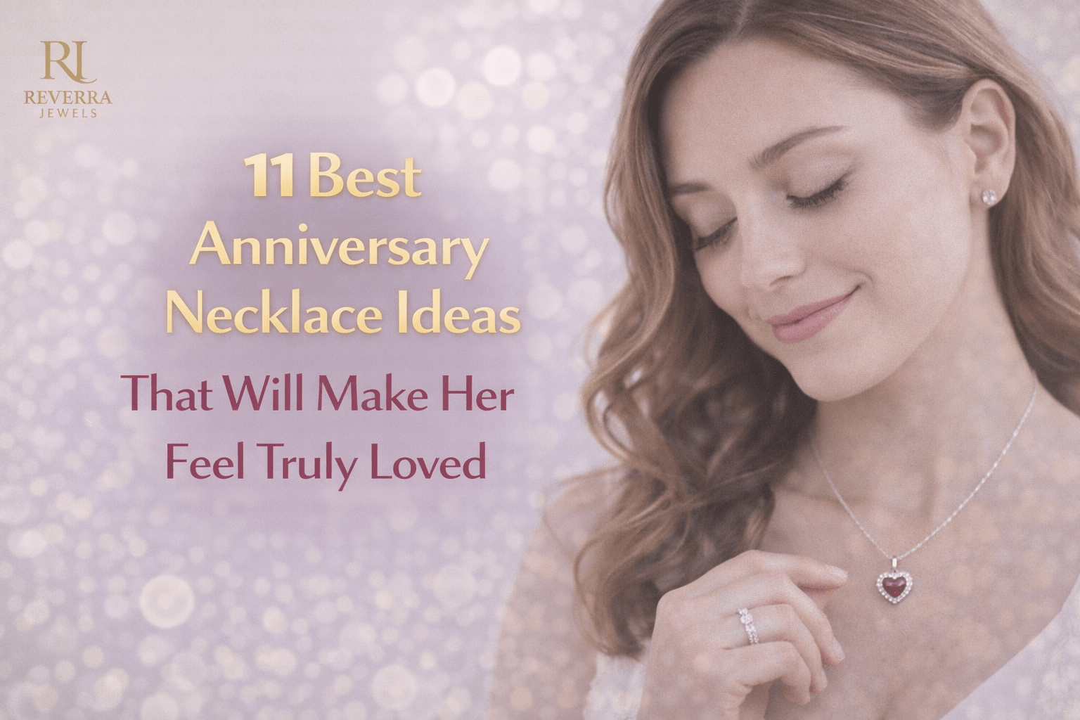 11 Best Anniversary Necklace Ideas That Will Make Her Feel Truly Loved