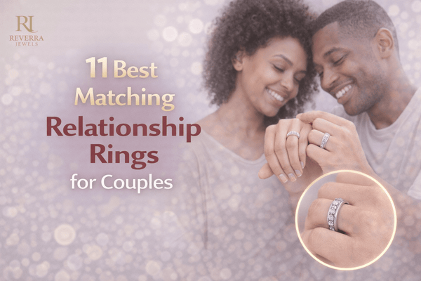 11 Best Matching Relationship Rings for Couples - Reverra Jewels Inc.