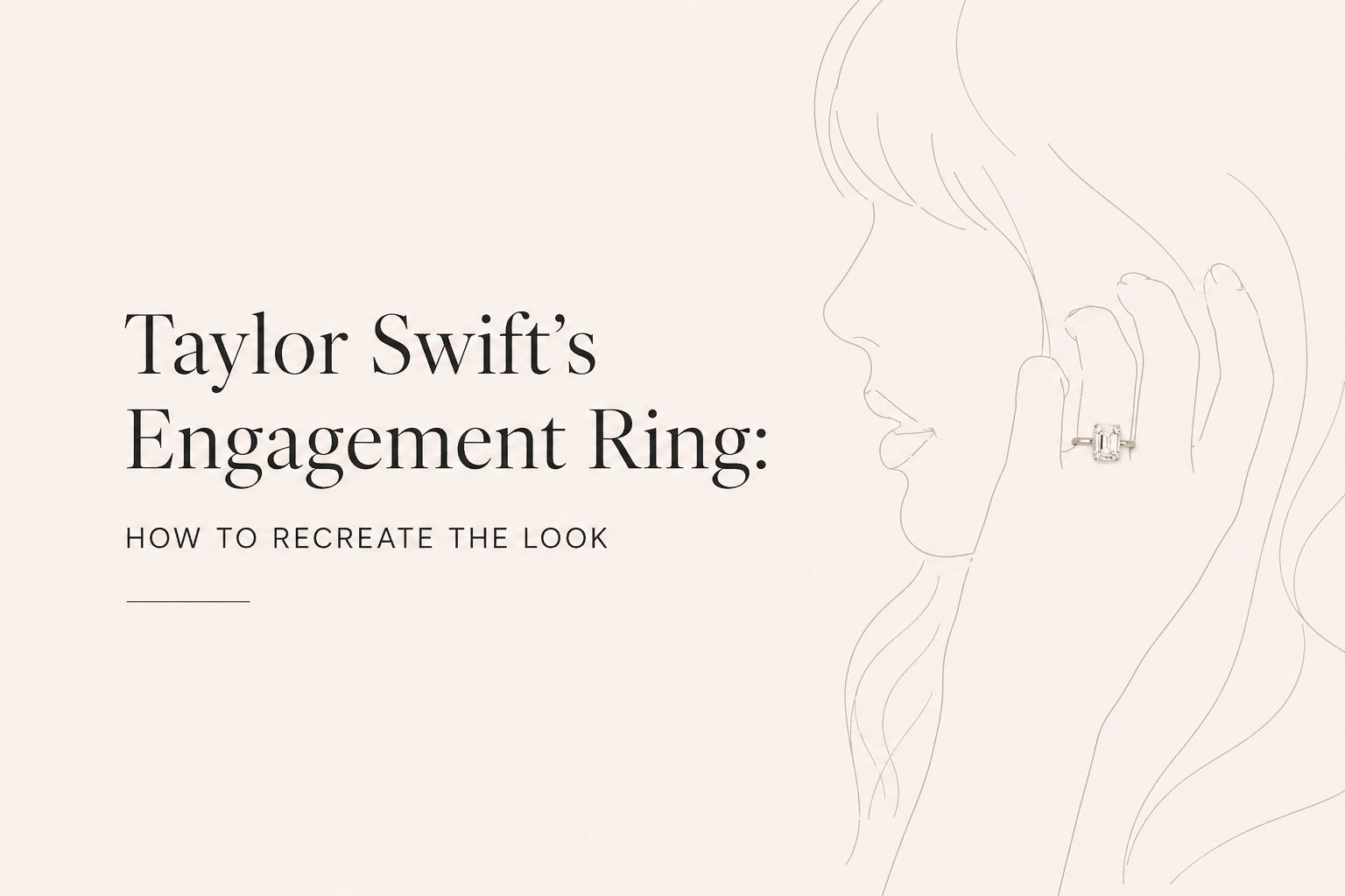 Taylor Swift’s Engagement Ring: How to Recreate the Look - Reverra Jewels Inc.